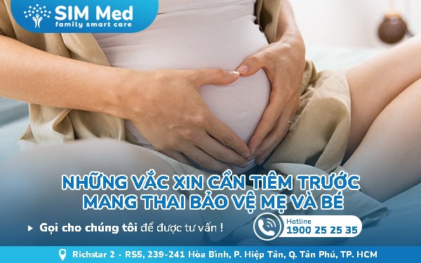 vac-xin-can-tiem-truoc-mang-thai-bao-ve-me-va-be