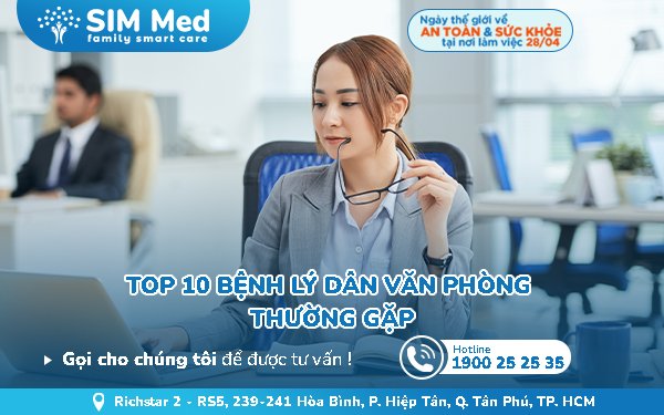 top-10-benh-ly-dan-van-phong-thuong-gap