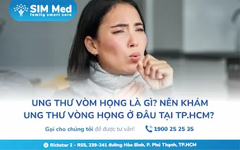 Ung thư vòm họng: Dấu hiệu, chẩn đoán và nơi khám tại TP.HCM